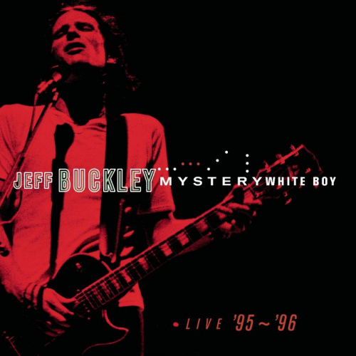 BUCKLEY, JEFF - MYSTERY WHITE BOY - LIVE '95-'96BUCKLEY, JEFF - MYSTERY WHITE BOY - LIVE 95-96.jpg
